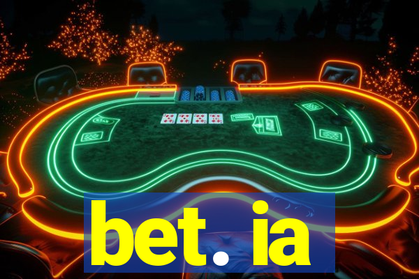 bet. ia